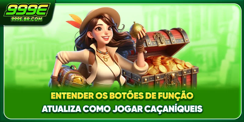 Entender os botões de função atualiza Como jogar caça-níqueis