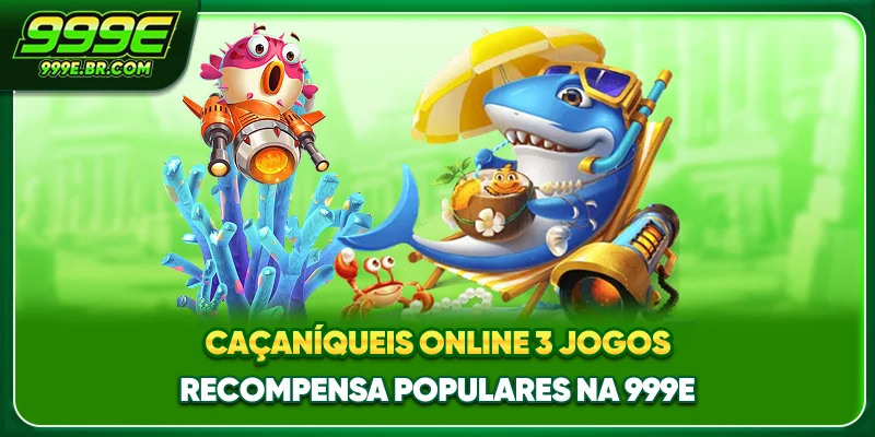 Jogo De Pesca Online - 3 Jogos Recompensa Populares Na 999E